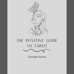 The Intuitive Guide to Tarot